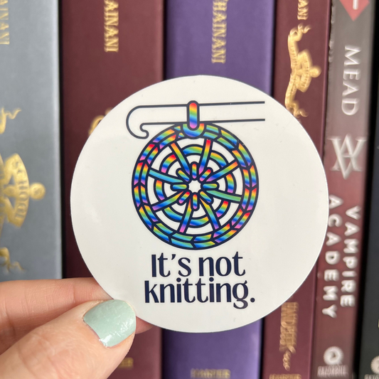 Its Not Knitting Sticker